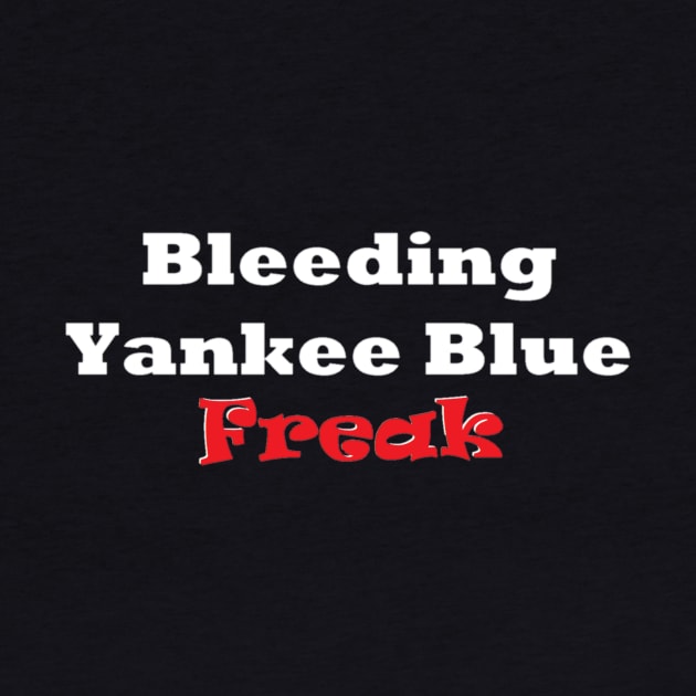 Bleeding Yankee Blue Freak Design by Bleeding Yankee Blue